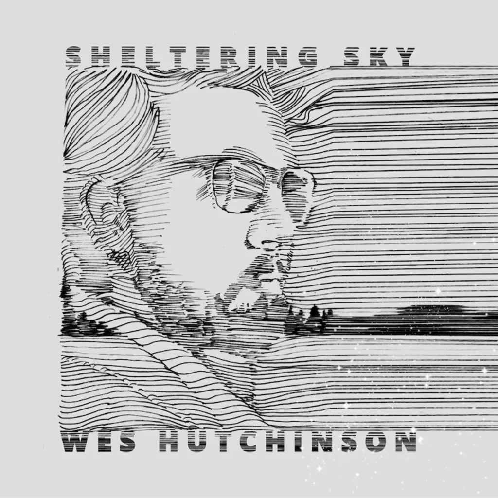 Wes Hutchinson - The Sheltering Sky
